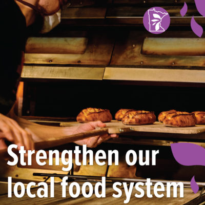 A person putting bread in an over with text overlay that reads "Strengthen our local food system"
