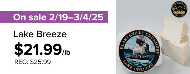 A sale graphic for Blakesville Lake Breeze cheese, on sale February 19 to March 4, 2025 for $21.99 per pound (reg. $25.99)