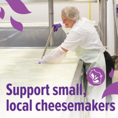 A person working with cheese with text overlay that reads "Support small, local cheesemakers"