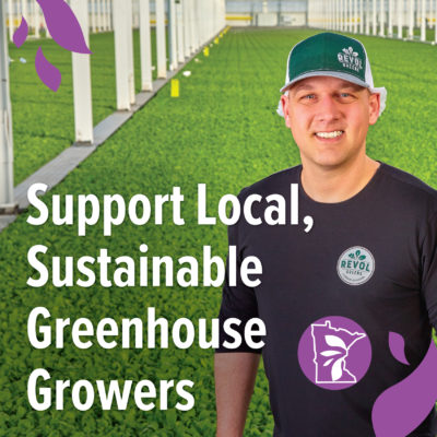 A person standing in a greenhouse with text overlay that reads "Support local, sustainable greenhouse growers"
