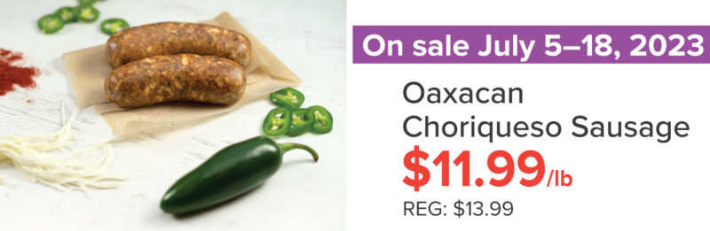 A sale graphic for Oaxacan Choriqueso sausage
