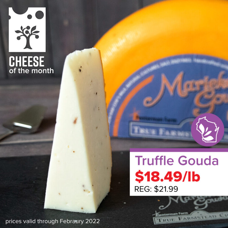 Marieke Truffle Gouda on sale for $18.49/lb through Feb. 2022