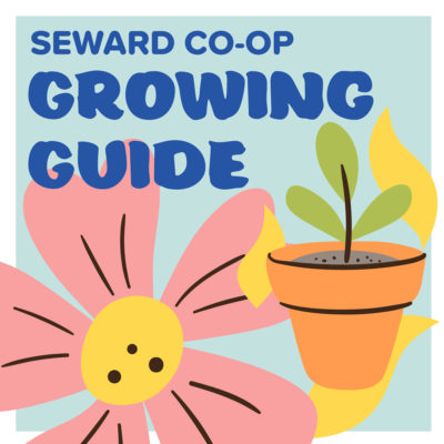 Plant illustrations with text reading "Seward Co-op Growing Guide"