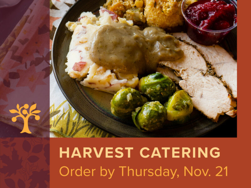 A harvest meal on a plate with text overlay reading "Harvest Catering: Order by Thursday Nov. 21"