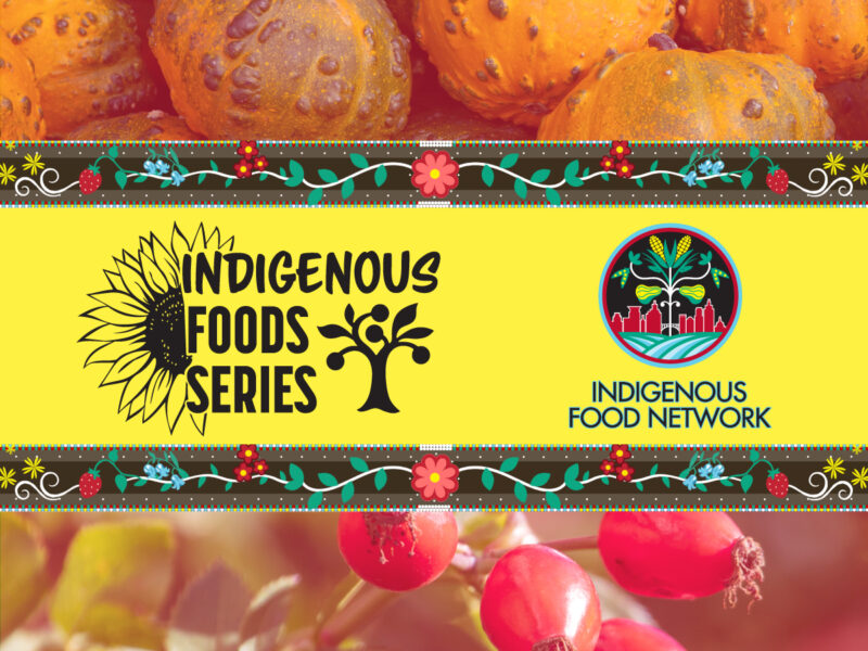 A graphic for the Indigenous Foods Class Series with a logo for the Indigenous food Network
