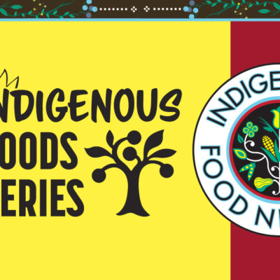 A graphic for the Indigenous Foods Class Series