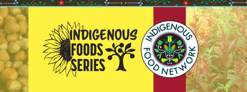 A graphic for the Indigenous Foods Class Series