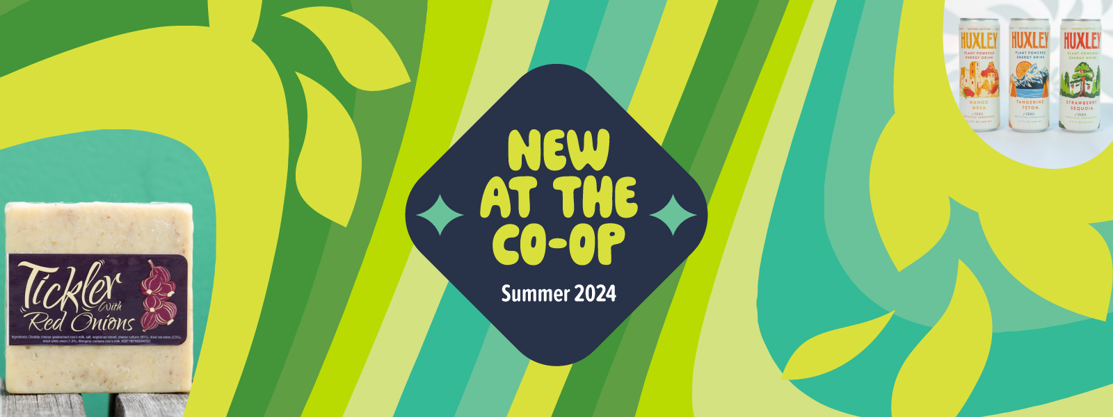 A colorful graphic that reads "New at the Co-op Summer 2024" and has a photo of Tickler Red Onion Cheddar and Huxley Energy Drinks
