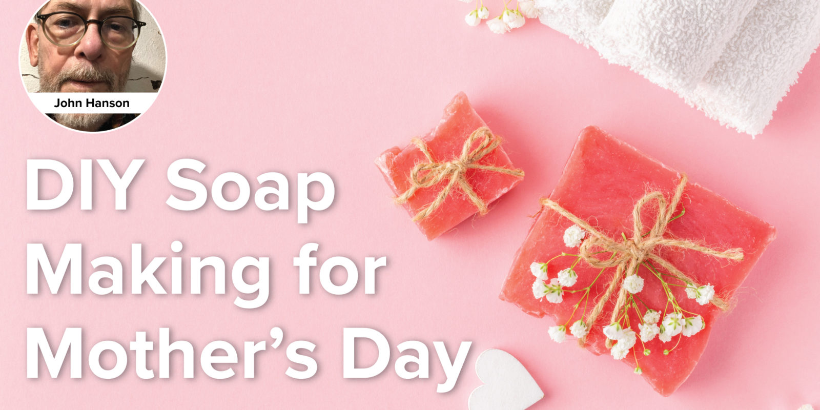 DIY Soap Making for Mother’s Day Seward Community Coop