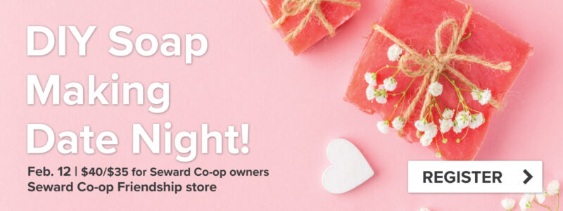 A graphic for the DIY Soap Making Date Night class on February 12 at the Friendship store with a Register button