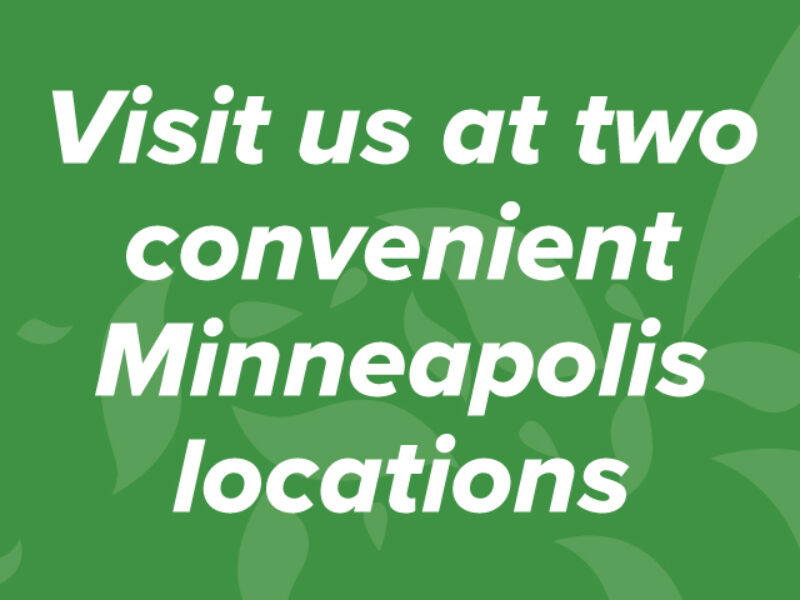 A graphic that reads "Visit us at two convenient Minneapolis locations"